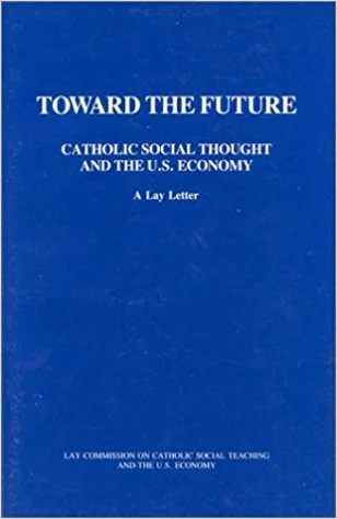 27-Toward The Future-Catholic Social Thought and the U.S. Economy.jpg