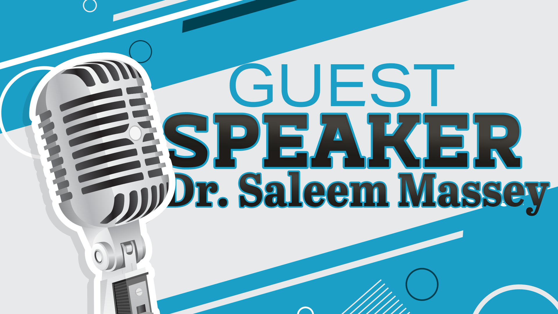 Guest Speaker: Dr. Saleem Massey