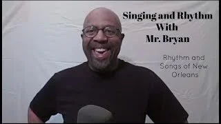 Singing and Rhythm with Mr. Bryan Dyer