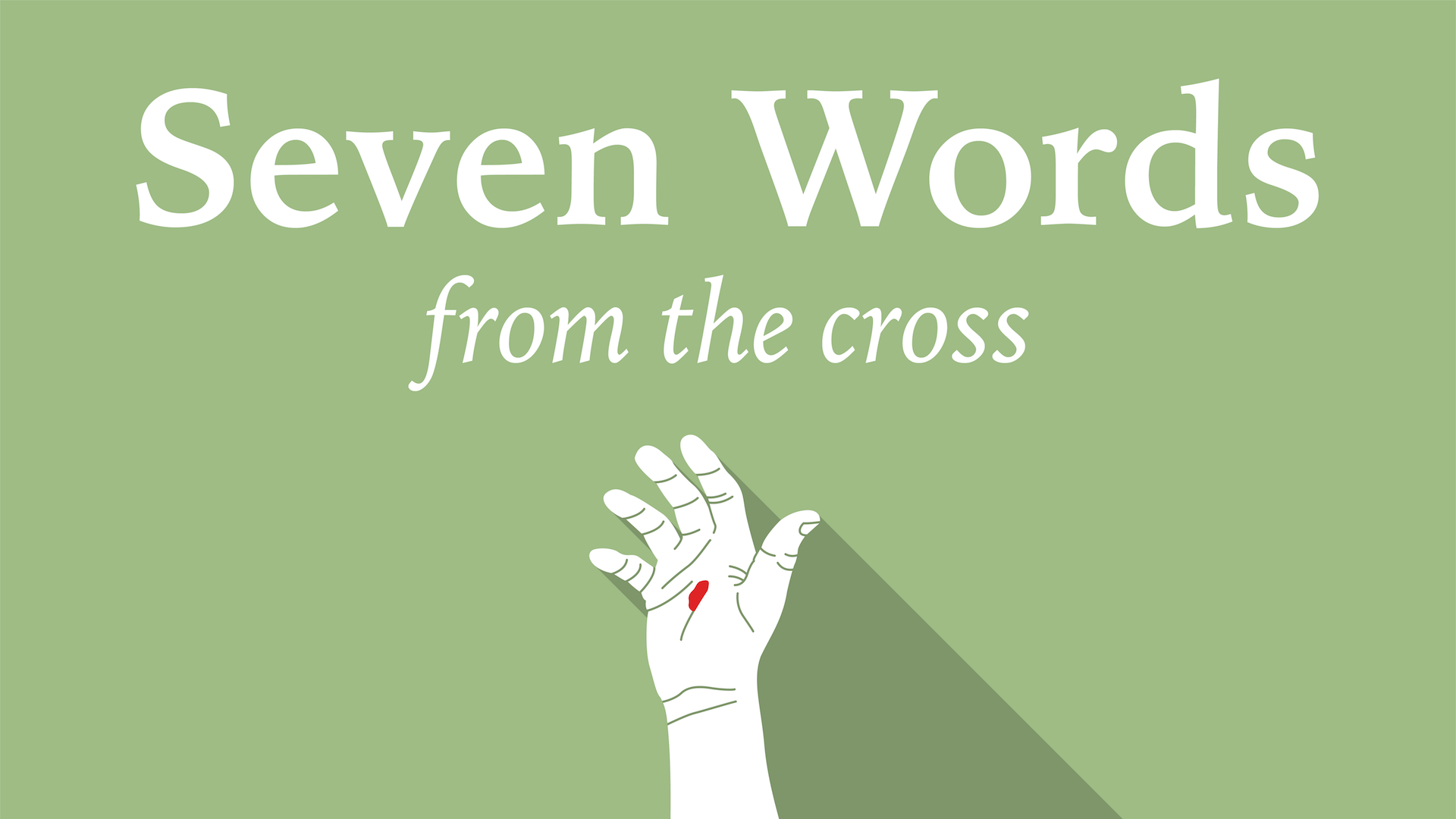 6th Word: "It Is Finished"
