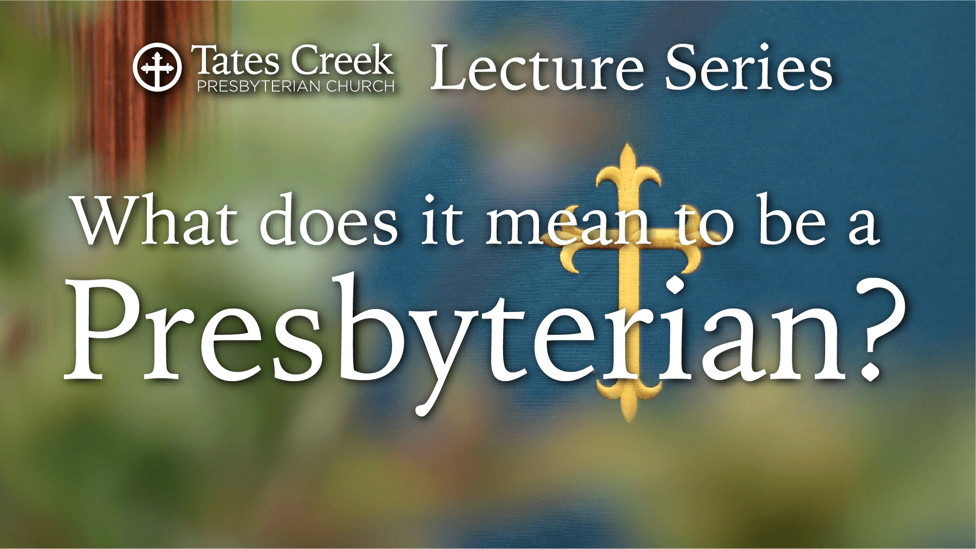 Presbyterianism - Week 1