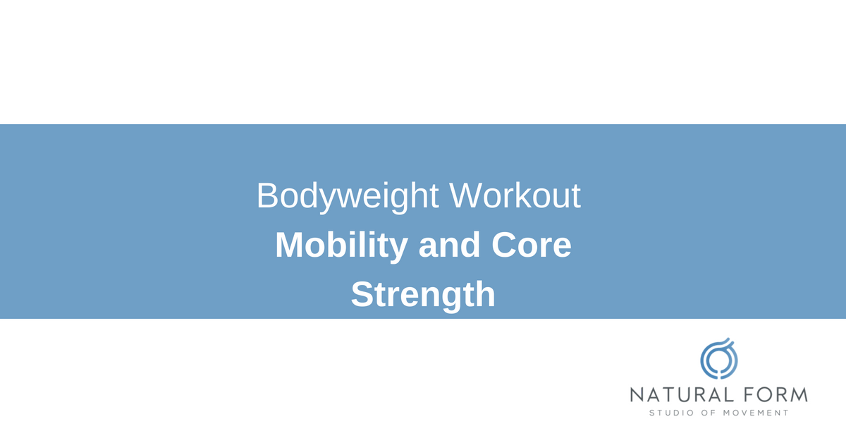 Bodyweight WorkoutMobility and Core Strength.png