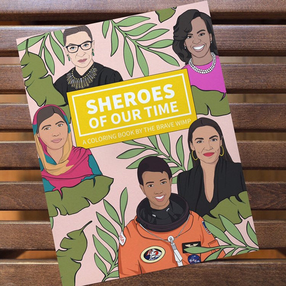 Sheroes of Our Time - A Feminist Coloring Book, The Brave Wimp, $15 