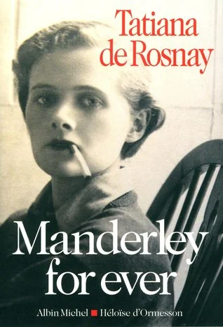 Manderley Forever: A Bigoraphy of Daphne du Maurier