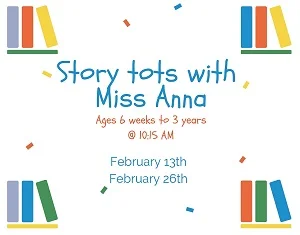 Story Tots with Miss Anna (Ages 6mo to 3 years)