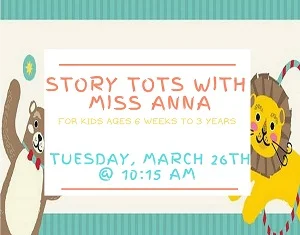 Story Tots with Miss Anna (Ages 6 weeks to 3 years)