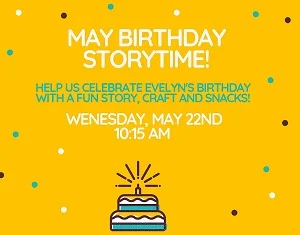 Evelyn's May Brithday Storytime (Ages 3-6)