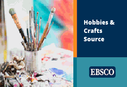 Hobbies & Crafts Source from EBSCO