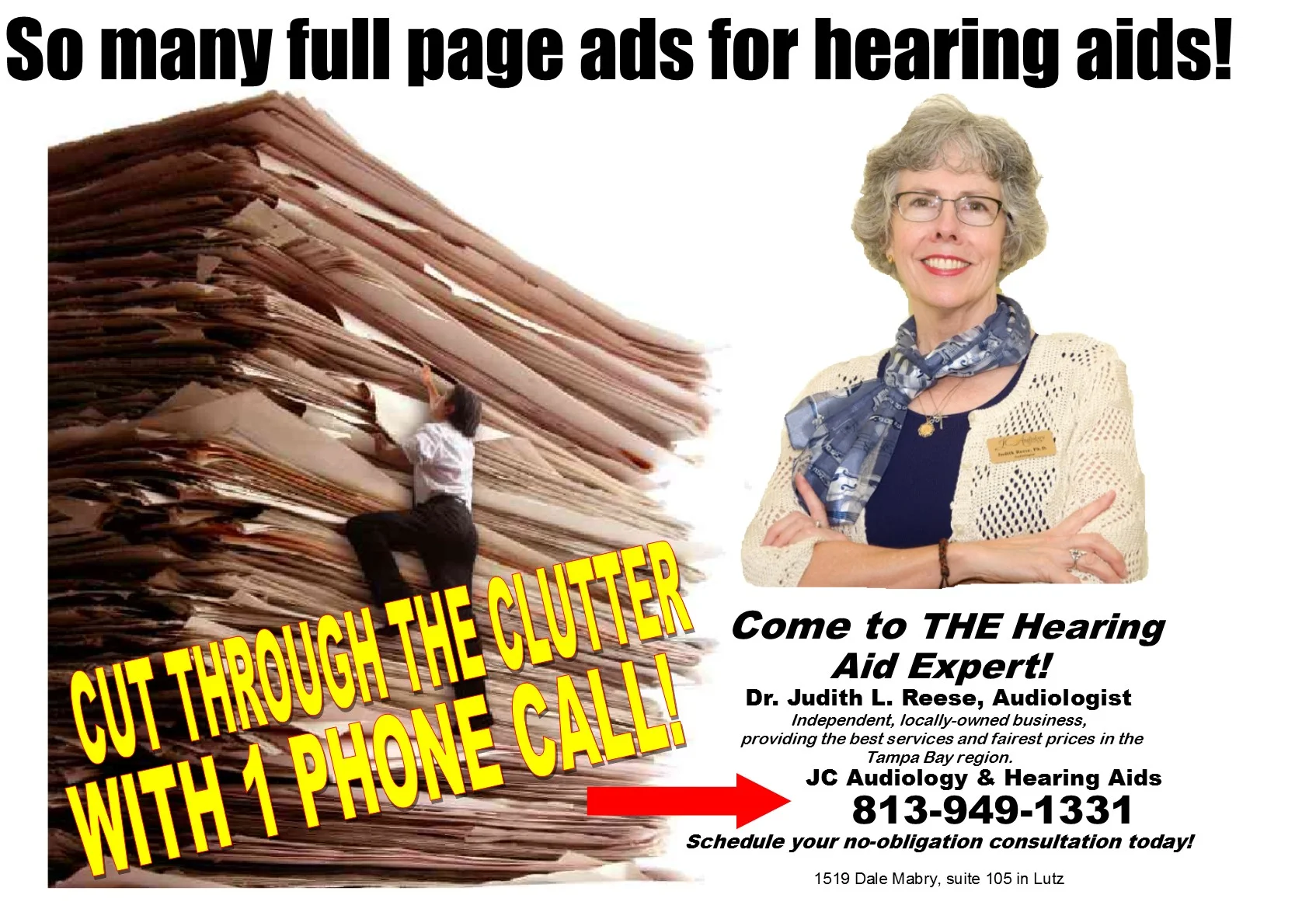 There are numerous full page ads and mailed pieces about hearing aid deals. The promises and pricing of these ads can be confusing. Don't hesitate to call or come by and we'll be happy to give you the straight story on hearing aids!