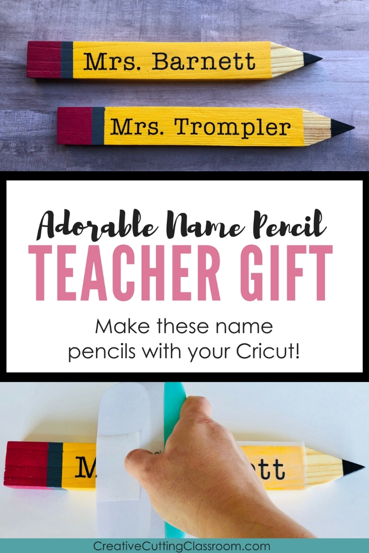 Teacher Gift Name Pencils With Garden Stakes And The Cricut