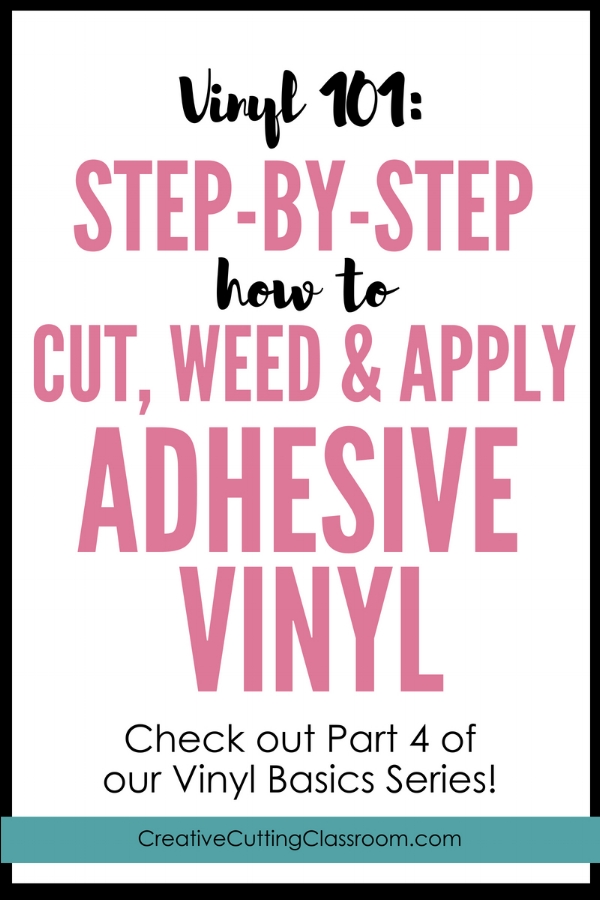 How to Use Adhesive Vinyl with a Cricut - Hey, Let's Make Stuff
