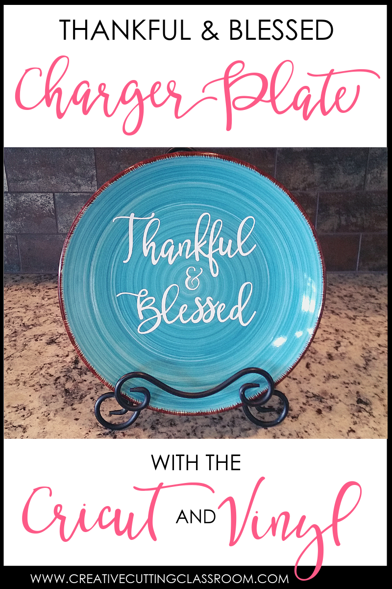Thankful &amp; Blessed Charger Plate with Cricut Explore