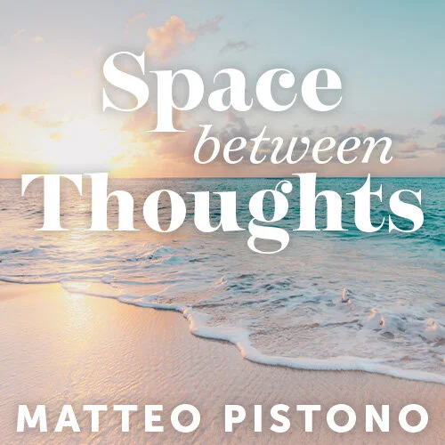 Pistono_Matteo_Space-Between-Thoughts.jpg
