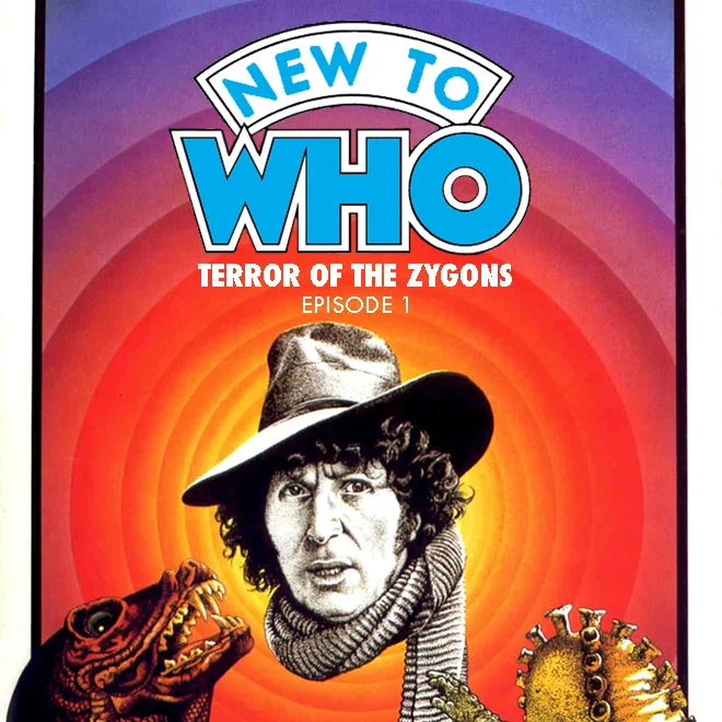 Episode 1 - Terror of the Zygons