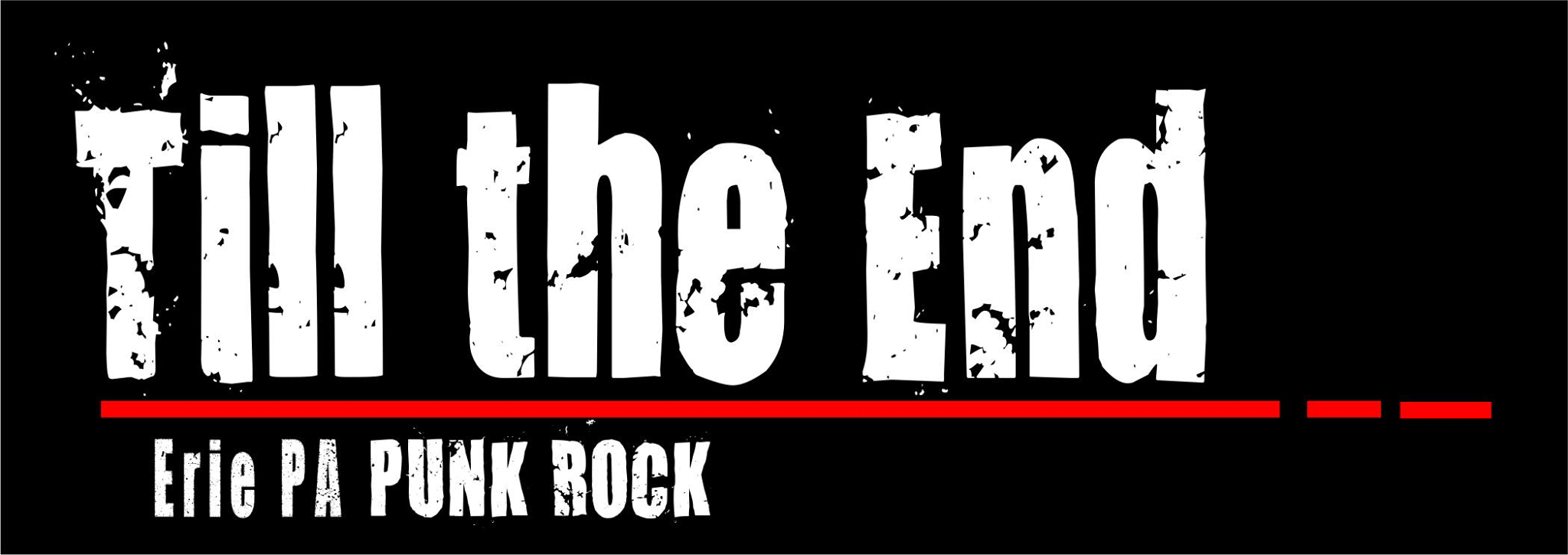 Till the End is a 90's style punk rock band from Erie PA. Current Location,Erie, PA Influences Face to Face, Bad Religion, Lag Wagon, NOFX, No Use For A Name, Pennywise