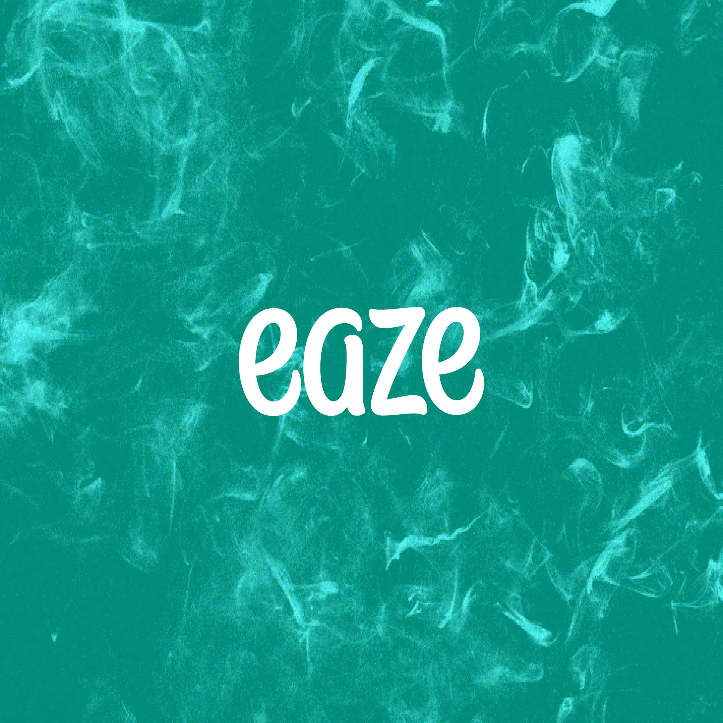 EAZE