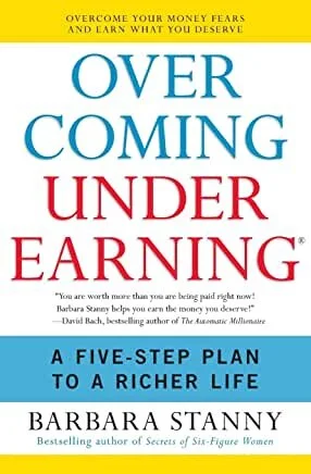 Personal Finance: Mini Book Review: Overcoming Underearning: A Five-Step Plan to a Richer Life