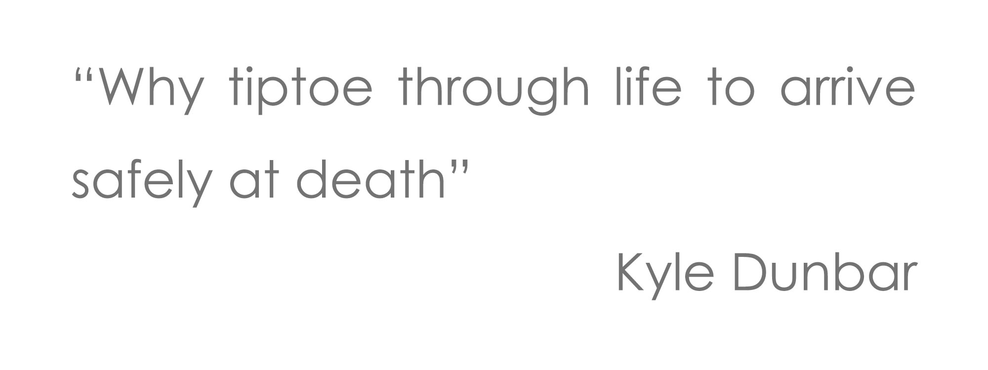 Kyle-Dunbar-quote-25pt-text.jpg