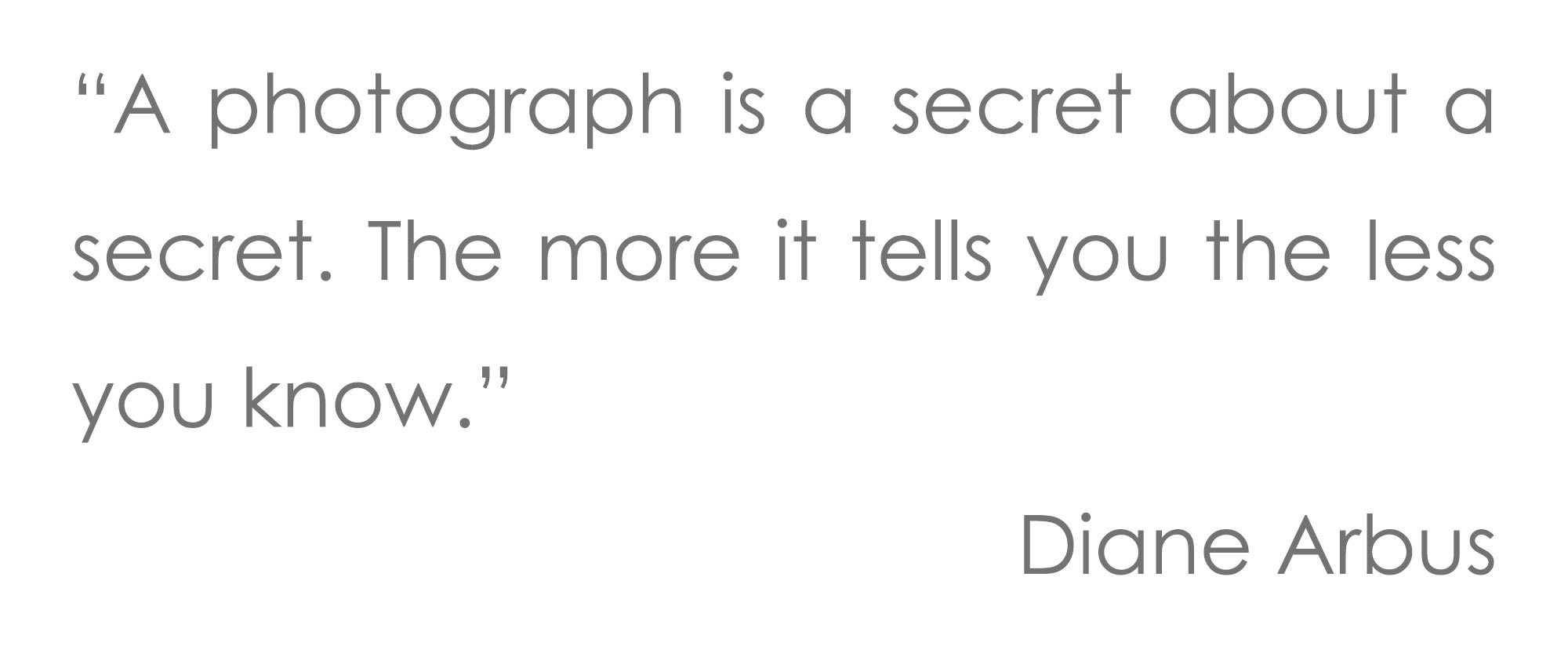 Diane-Arbus-quote-25pt-text.jpg