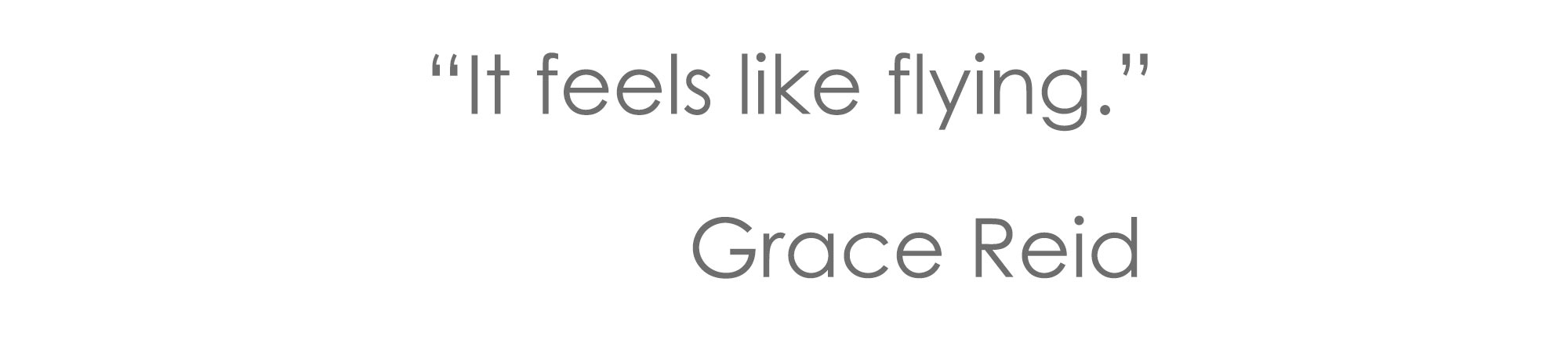 Grace-Reid-quote-25pt-text.jpg