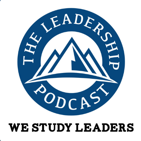 The Leadership Podcast: We Study Leaders
