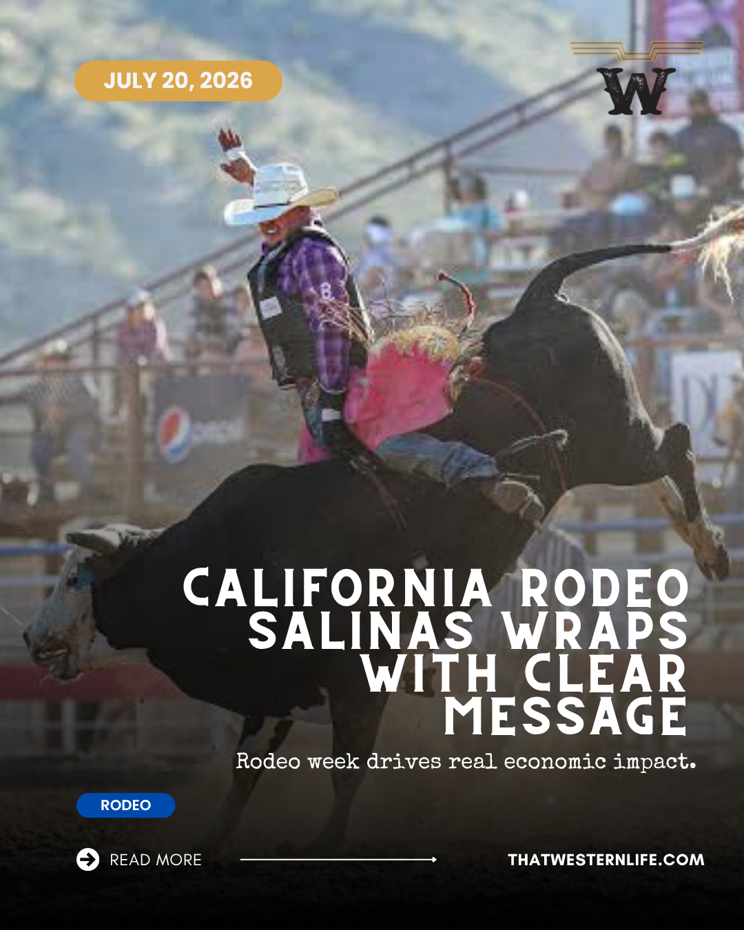 California Rodeo Salinas Wraps With a Clear Message: Rodeo Week Drives Real Economic Impact