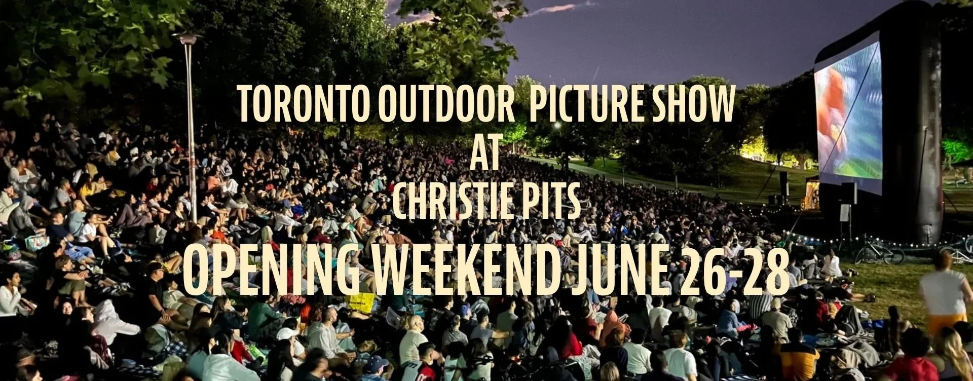  Toronto Outdoor Picture Show at Christie Pits - Opening Weekend June 26-28 