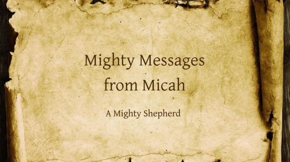 Midweek Advent 1- Mighty Messages from Micah