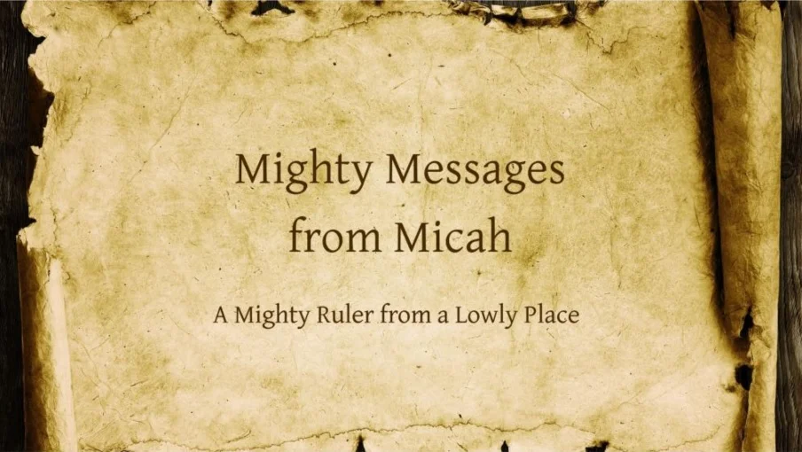 Midweek Advent - A Mighty Ruler from a Lowly Place
