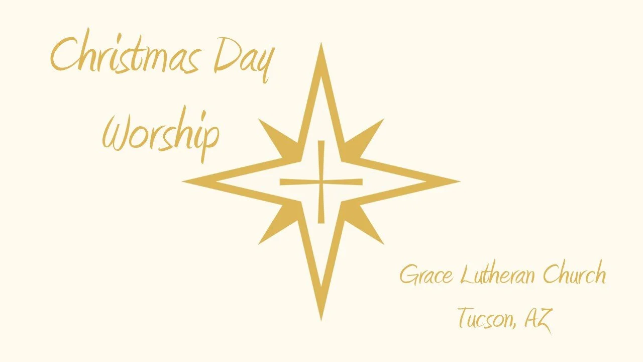 Christmas Day Worship - Tucson - 10am