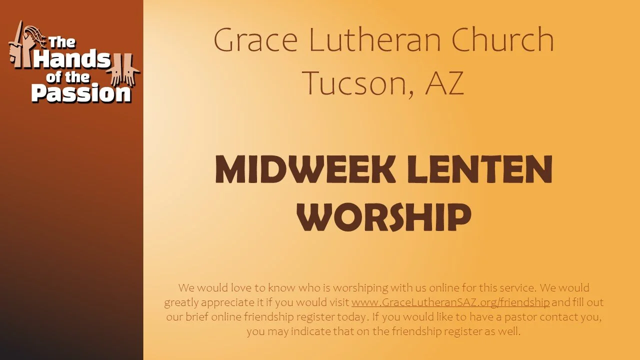 3/3 - Midweek Lent Service 3 - Grace Tucson