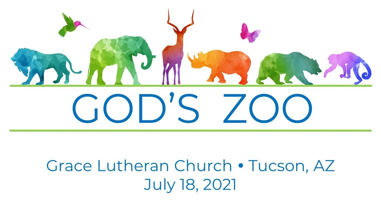 7/18 - Tucson - Bible Study &amp; Worship - God's Zoo Week 7