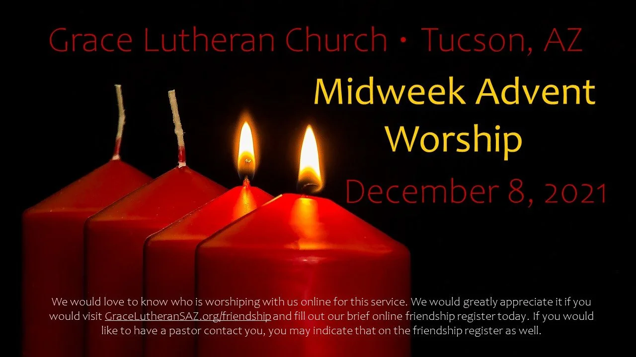 12/8 - Midweek Advent Worship - 7pm