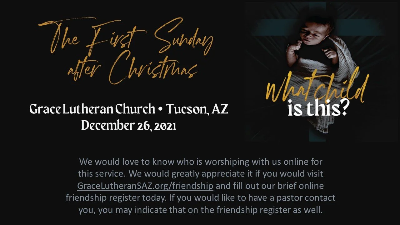12/26 Worship- First Sunday After Christmas
