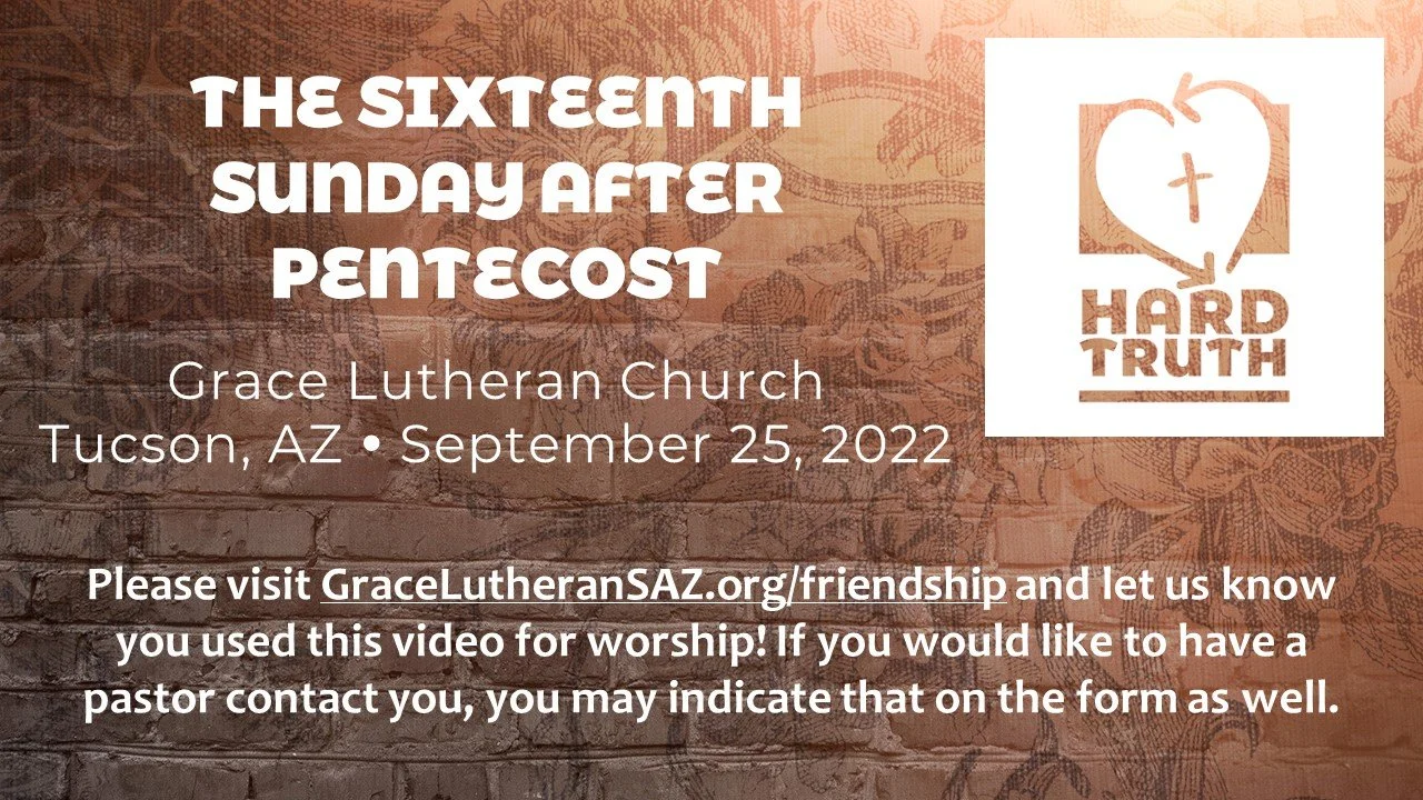 9/25 - The Sixteenth Sunday After Pentecost