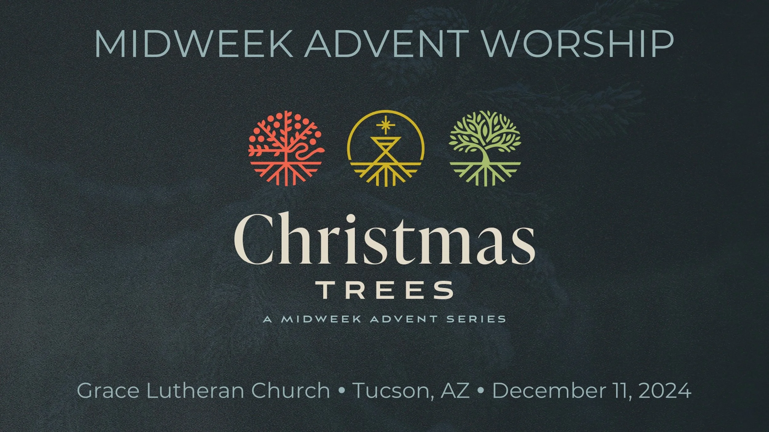 12/11 - 7pm Midweek Advent Worship