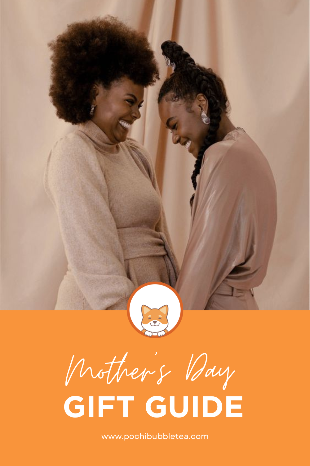 Mother's Day GIFT GUIDE
