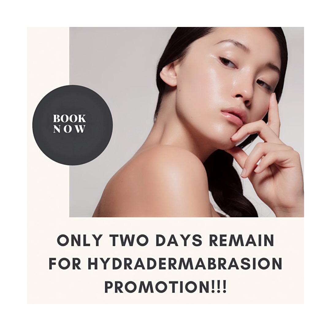 Book now for our last week for a savings of $50 off our most popular facial treatment, Hydradermabrasion. Tuesday &amp; Wednesday appointments left are as follows: Tuesday @ 11am &amp; 2:45pm. Wednesday @ 3:45pm. As always booking is through either t