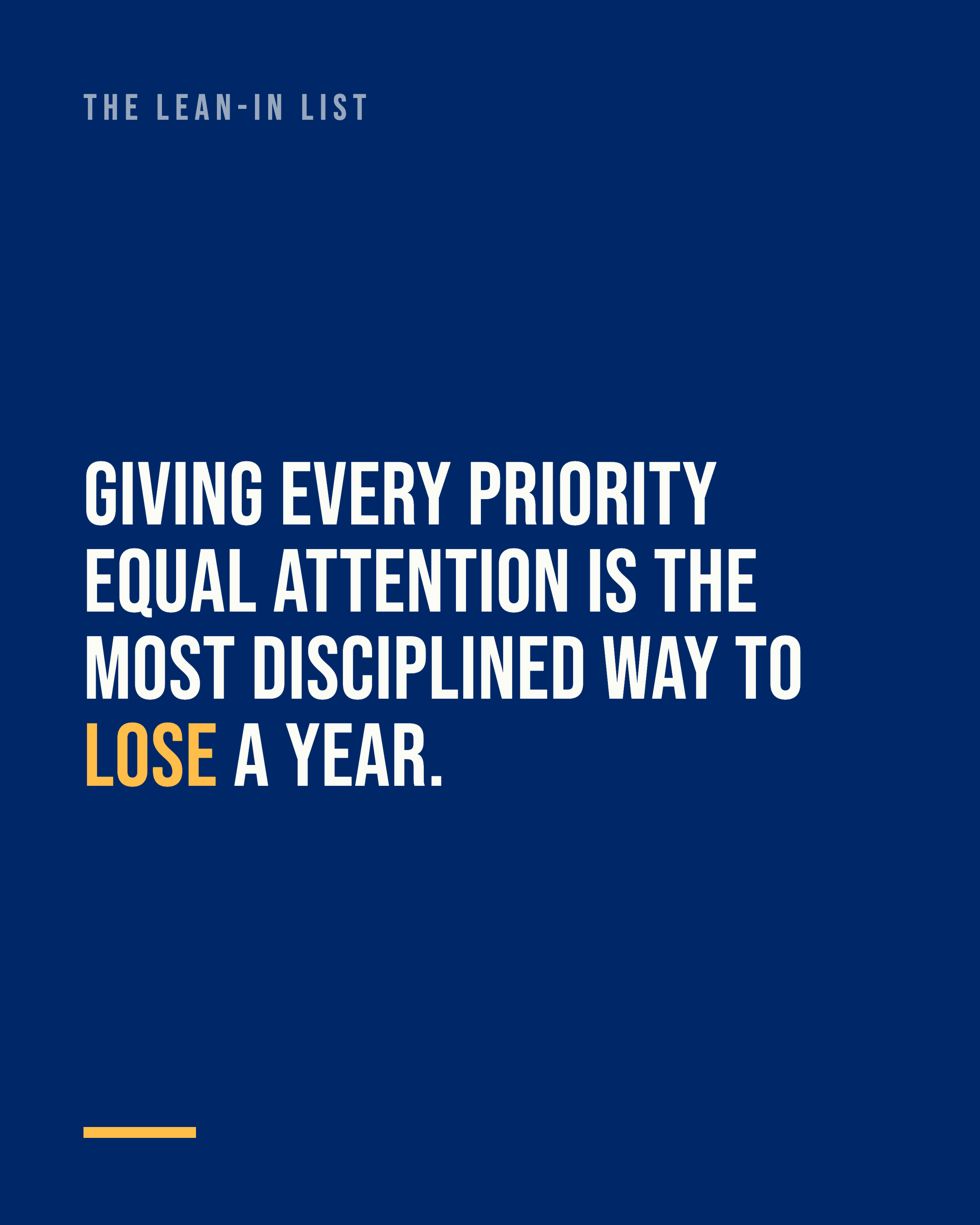 Giving every priority equal attention is the most disciplined way to lose a year.