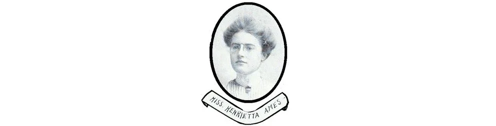 The New Woman: Henrietta Ord Ames