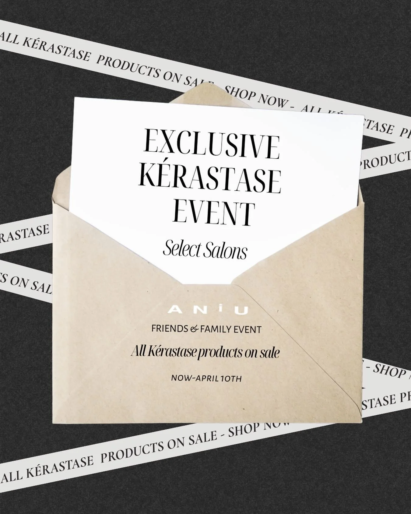 An exclusive offer, just for you. ✨

Now through April 10, enjoy exclusive savings on all K&eacute;rastase products.

This is more than a sale. It&rsquo;s an opportunity to invest in the health of your hair with products we trust behind the chair eve