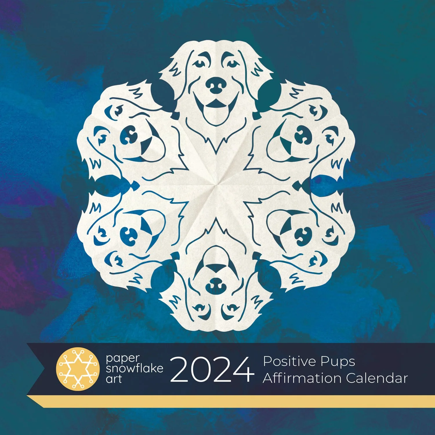 2024 Positive Pups Affirmation Calendar Paper Snowflake Art 2024 Positive Pups Affirmation Calendar Paper Snowflake Art