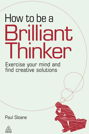 How to be a Brilliant Thinker