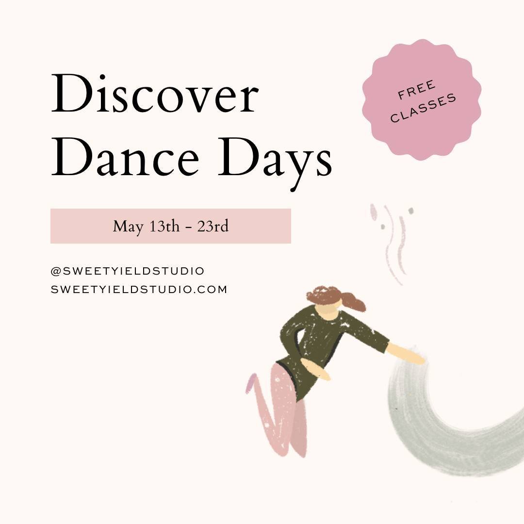 You're invited to our end of season event, Discover Dance Days! Join us May 13th - 23rd for 10 days of UNLIMITED creativity, dance, or movement classes. Sign up for one or multiple classes. All ages are welcome. We can't wait to dance our way into Su