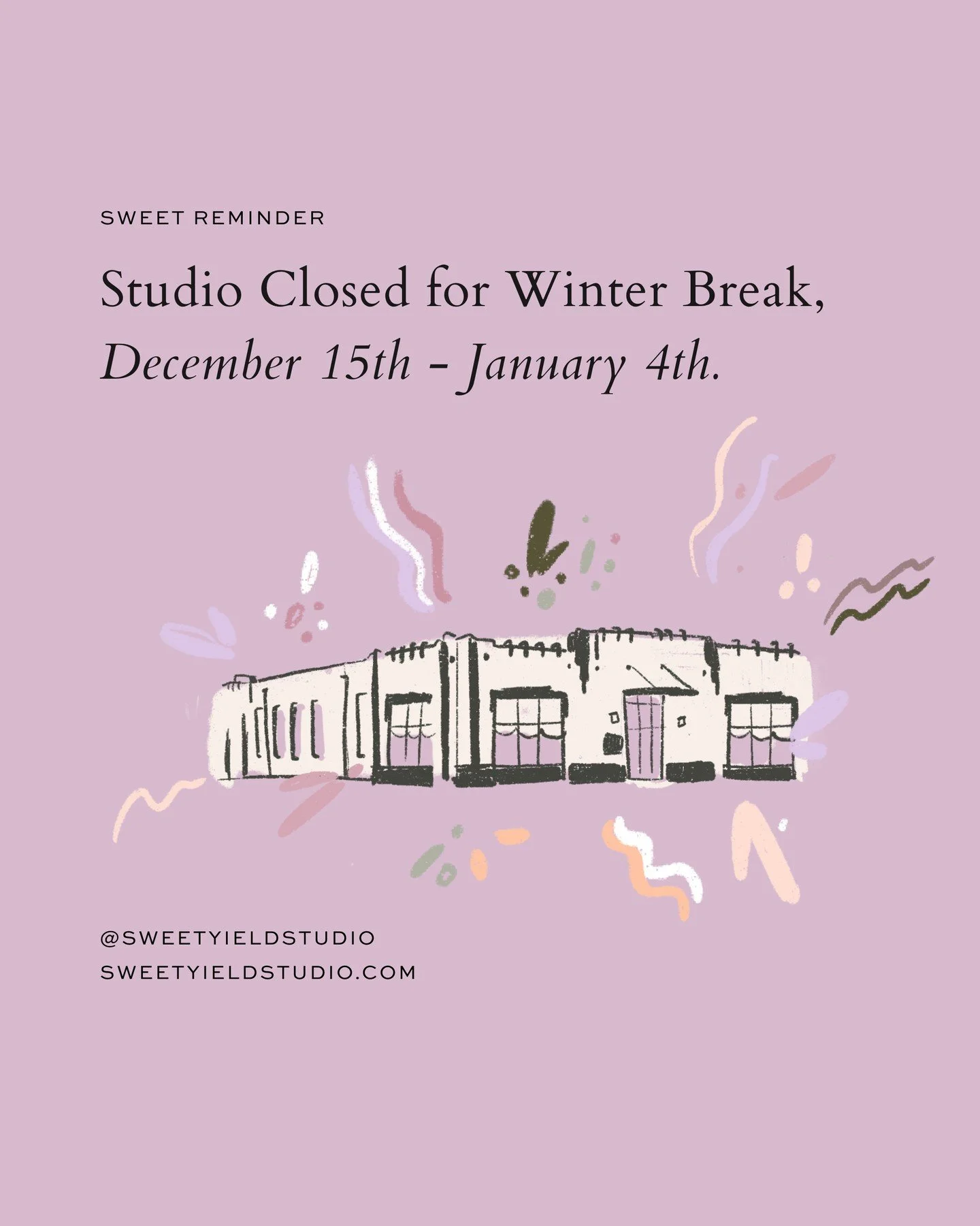 Sweet Reminder: The studio is closed for Winter Break December 15th through January 4th. ⁠
⁠
Classes will resume on January 5th. Wishing you a joyful holiday season! ❄️