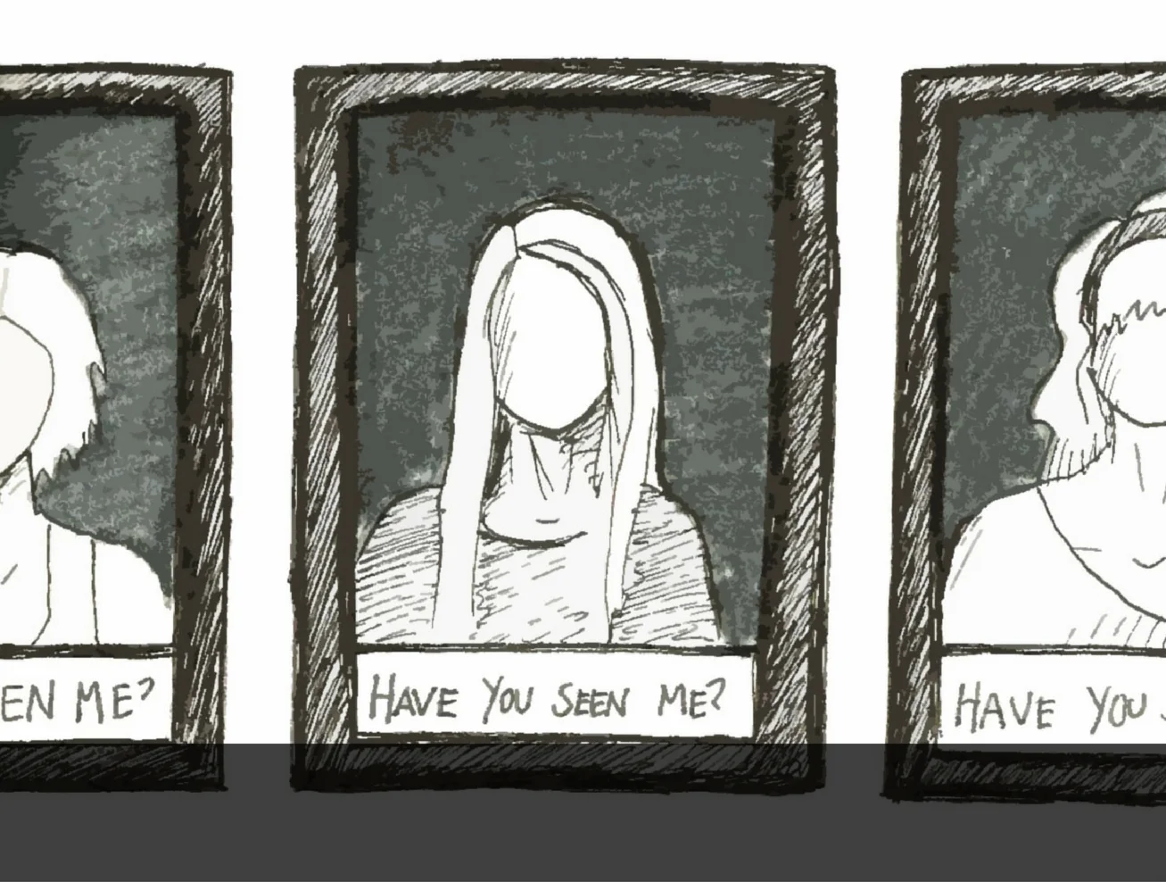 He would gaze sadly into each one's eyes. He'd lament, "Oh, how I wish you hadn't run away!"