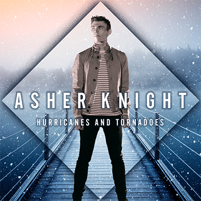 Music Video: "Hurricanes and Tornadoes" by Asher Knight