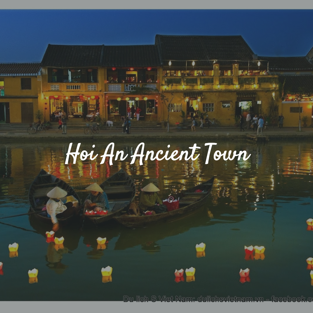 Hoi An Ancient Town - December group trip to Vietnam (Copy) (Copy)