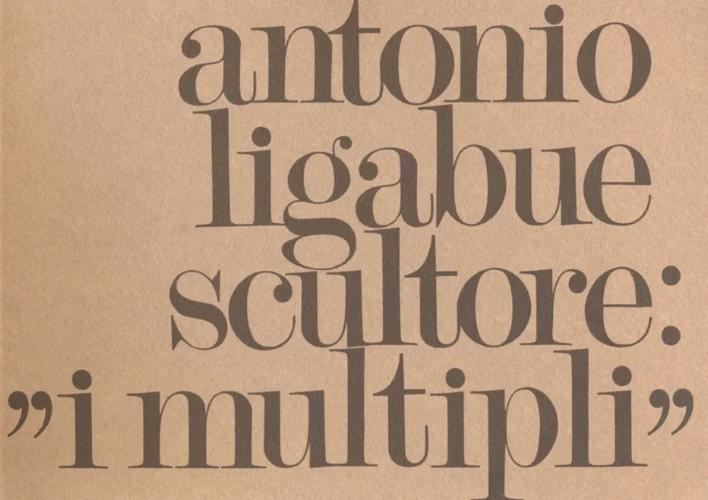 Marzio Dall’Acqua, Mario de Micheli, Sergio Negri, Antonio Ligabue scultore: i multipli , Augusto Agosta Tota Editore, Guastalla, 1978.