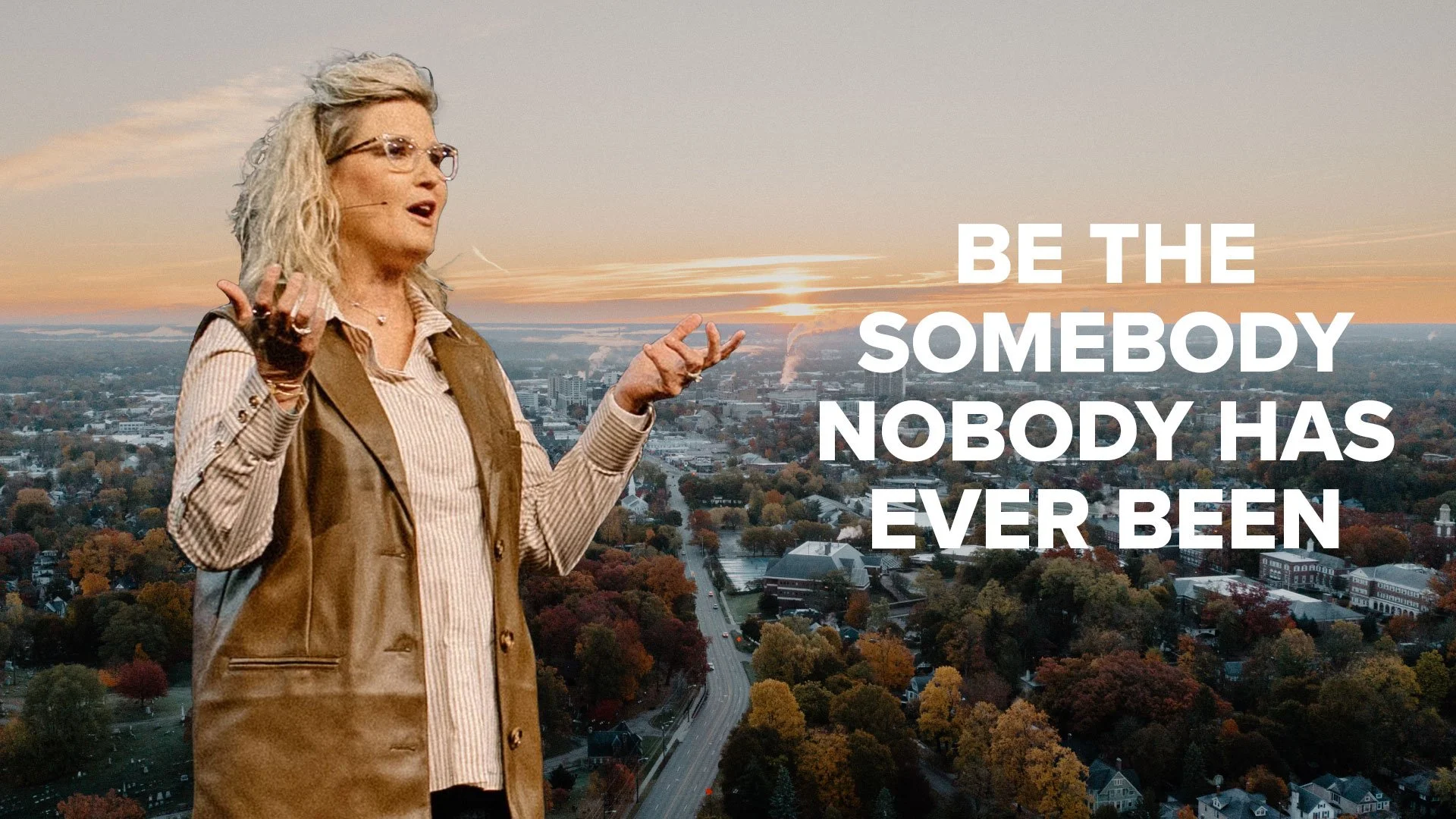 Be The Somebody Nobody Has Ever Been
